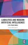 Liabilities and Modern Artificial Intelligence - Estelle (Monash University) Wallingford - 9781041020653