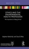 Ethics and the Environmental Health Profession - Stephen (Environmental Health Consultant Battersby ; David Miles - 9781041031178