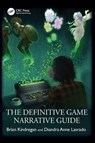 The Definitive Game Narrative Guide - Brian Kindregan ; Diandra Anne Lasrado - 9781041036890