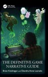 The Definitive Game Narrative Guide - Brian Kindregan ; Diandra Anne Lasrado - 9781041036913