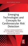 Emerging Technologies and Concepts for Cardiovascular Risk Detection - Denesh (School of Engineering Sooriamoorthy ; M. B. (Research Management Center Malarvili ; Aindi (Polytech Grenoble Anas ; Olivier (Laboratoire I3S Meste - 9781041047681
