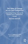 The State of College Access and Completion - Anthony P. Jones ; Ashley B. Clayton - 9781041050575