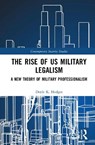 The Rise of US Military Legalism - Doyle K. Hodges - 9781041064756