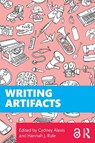 Writing Artifacts - Cydney Alexis ; Hannah J. Rule - 9781041084860