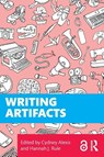 Writing Artifacts - Cydney Alexis ; Hannah J. Rule - 9781041084860