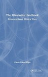 The Glaucoma Handbook - Cansu Yuksel Elgin - 9781041087199