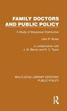 Family Doctors and Public Policy - John R. Butler ; J. M. Bevan ; R. C. Taylor - 9781041089148
