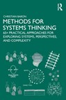 Methods for Systems Thinking - Christian Baron - 9781041111719