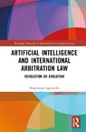 Artificial Intelligence and International Arbitration Law - Magdalena Lagiewska - 9781041124207
