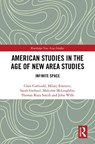 American Studies in the Age of New Area Studies - Clare (Deakin University Corbould ; Hilary Emmett ; Sarah Garland ; Malcolm (University of East Anglia McLaughlin - 9781041137412
