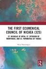 The First Ecumenical Council of Nicaea (325) - Nicu Dumitrascu - 9781041149699