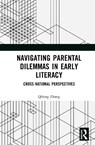 Navigating Parental Dilemmas in Early Literacy - Qilong Zhang - 9781041197591