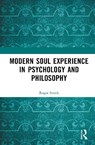 Modern Soul Experience in Psychology and Philosophy - Roger Smith - 9781041221289