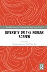Diversity on the Korean Screen - Yonson (Goethe University Frankfurt Ahn ; Dal Yong (Simon Fraser University Jin - 9781041319238