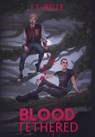 Blood Tethered (Hardcover) - I. S. Belle - 9781067014117