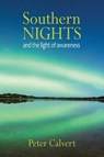 Southern Nights and the Light of Awareness - Peter Calvert - 9781067014261