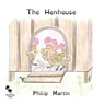 The Henhouse - Philip Martin - 9781067028640