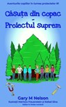 Căsuța din copac - Proiectul suprem - Gary M Nelson - 9781067071660
