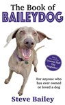 The Book of Baileydog - Steve Bailey - 9781068151873