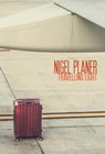 Travelling Light - Nigel Planer - 9781068214585
