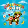 The Superpower Foods - Inna Tew - 9781068301100