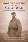From the Trenches of the Great War - Willy Johannes Wiedenhoft - 9781068311130