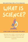 What is Science? A Kids' Guide to Exploring the World - Giggletree Publishing - 9781068352911