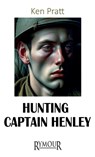 Hunting Captain Henley - Ken Pratt - 9781068458361