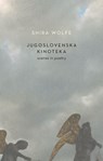 Jugoslovenska Kinoteka - Shira Wolfe - 9781068680427