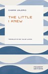 The Little I Knew - Chiara Valerio - 9781068693489