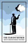 The Cloud Catcher Adventures of Charlie Thatcher - Gordon James Cook - 9781068749513