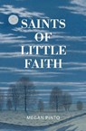 Saints of Little Faith - Megan Pinto - 9781068751547