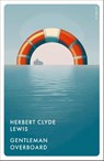 Gentleman Overboard - Herbert Clyde Lewis - 9781068796609