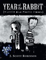 Year of the Rabbit (or Little Blue Plastic Flowers) - J. Scott Robinson - 9781068931116