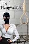 The Hangwoman - Alex Hunter - 9781068983009