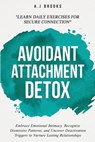 Avoidant Attachment Detox - A. J Brooks - 9781069308207