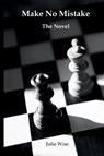 Make No Mistake - The Novel - Julie Wise - 9781069525505