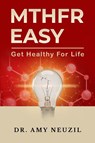 MTHFR Easy - Amy Neuzil - 9781069854117