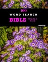 100 Word Search Bible Puzzle Book Large Print: Brain Challenging Bible Puzzles For Hours Of Fun - Persimmon Puzzles - 9781070881720
