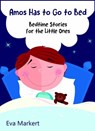 Amos Has to Go to Bed - Eva Markert - 9781071502167