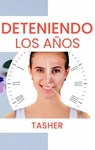 Deteniendo los Años - T asher - 9781071515754
