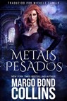 Metais Pesados - Margo Bond Collins - 9781071526125