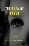 The plea of Pablo - Erick Carballo - 9781071526996
