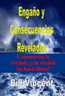Engaño y Consecuencias Revelados - Bill Vincent - 9781071558706