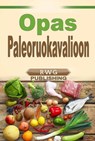 Opas Paleoruokavalioon - RWG Publishing - 9781071559031