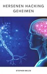 Hersenen Hacking Geheimen - Stephen Miles - 9781071573563