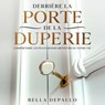 Derrière la porte de la duperie - Bella DePaulo - 9781071587911