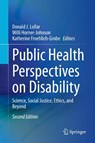 Public Health Perspectives on Disability - Donald J. Lollar ; Willi Horner-Johnson ; Katherine Froehlich-Grobe - 9781071608876