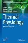 Thermal Physiology - Clark M. Blatteis ; Nigel A. S. Taylor ; Duncan Mitchell - 9781071623602