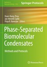 Phase-Separated Biomolecular Condensates - Huan-Xiang Zhou ; Jan-Hendrik Spille ; Priya R. Banerjee - 9781071626627